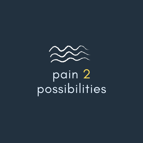 Pain 2 Possibilities